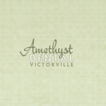 Amethyst DENTAL VICTORVILLE