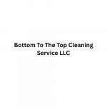 Bottom To The Top Cleaning Service LLC