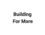 Building For More