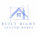 Built Right Custom Homes & General Contractors LLC
