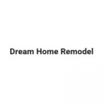 Dream Home Remodeling, Inc.