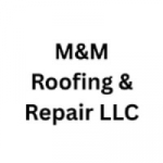 M&M Roofing & Repair LLC