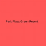 Park Plaza Green Resort
