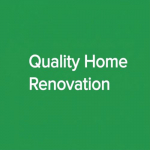 Quality Home Renovation