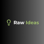 Raw Ideas