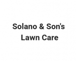 Solano & Son's Lawn Care