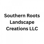 Southern Roots Landscape Creations LLC