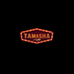 TAMASHA NIGHTS