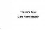Thayer's Total Care Home Repair