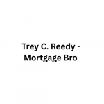 Trey C. Reedy - Mortgage Broker